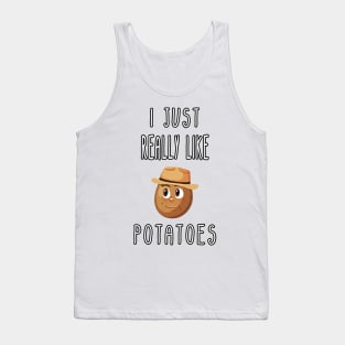 I Just Really Like Potatoes - Funny Potato gift Tank Top